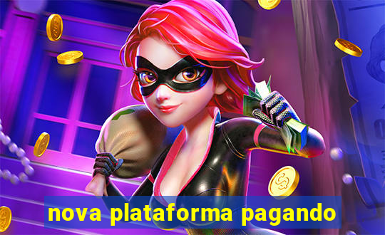 nova plataforma pagando